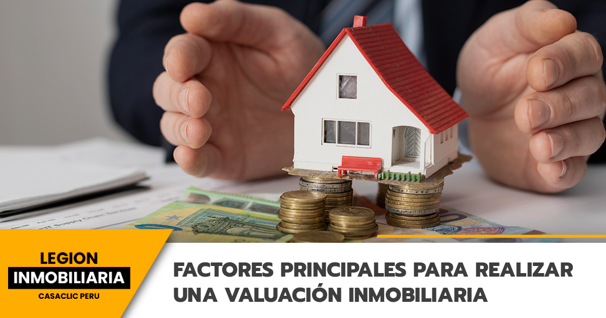 Factores Principales Para Realizar Una Valuación Inmobiliaria - Legion ...