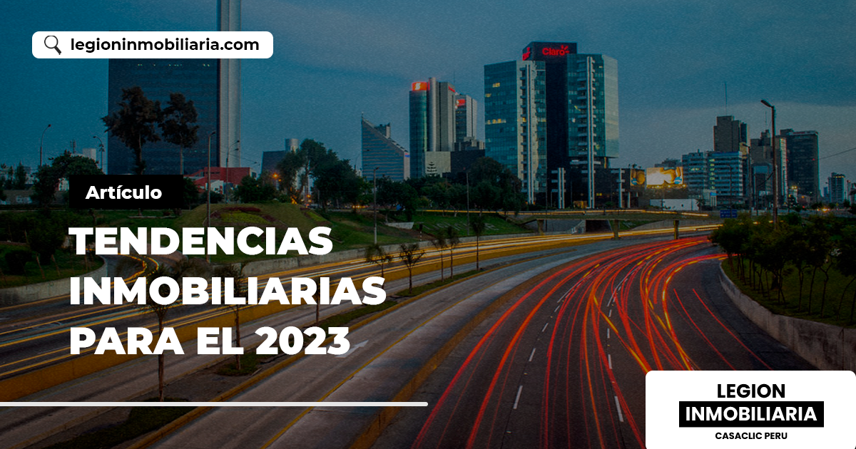 Tendencias Inmobiliarias Para El 2023 Legion Inmobiliaria 